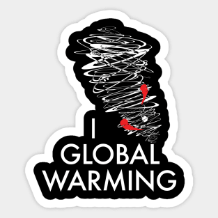 I (tornado🌪) Global Warming Sticker